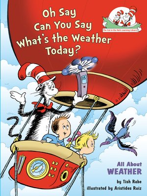 cover image of Oh Say Can You Say What's the Weather Today?